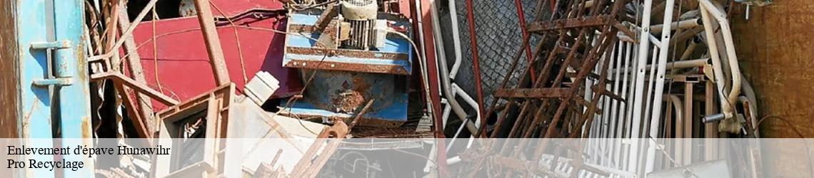 Enlevement d'épave hunawihr-68150 Pro Recyclage